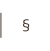 §