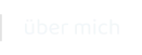 über mich