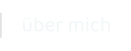 über mich